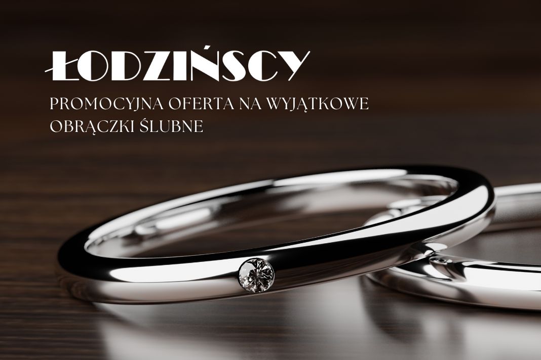 Oferta promocyjna na obrączki ślubne w salonie Łodzińscy